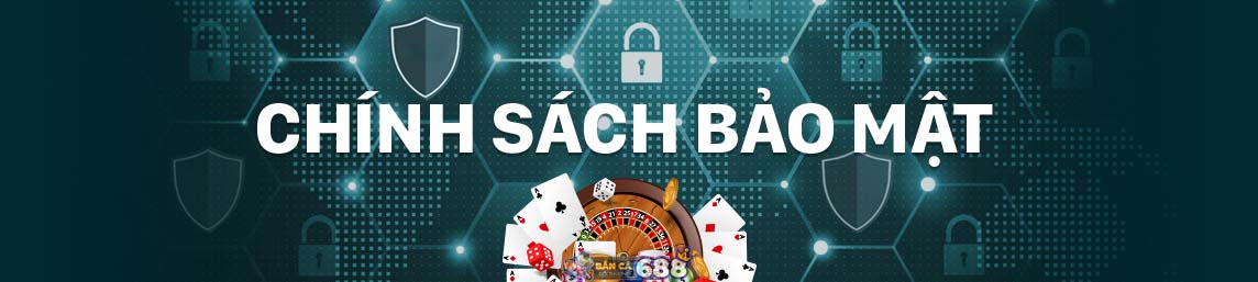 Chính sách bảo mật 1 chinh-sach-bao-mat-bcdt688