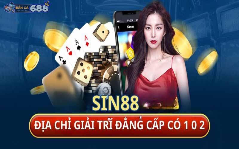 Nhà cái Sin88 - Địa chỉ cá cược online an toàn cho bet thủ 1 Sin88 là đơn vị hợp pháp