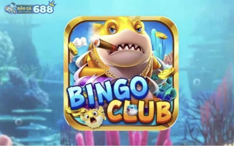 Top game bắn cá đổi thưởng 2024 chơi là mê nhận tiền cực “phê” 2 Bingo Club với đồ họa đẹp