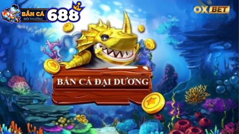 Bắn cá Oxbet: Địa chỉ tin cậy cho các game thủ chơi bắn cá 1 Giới thiệu bắn cá Oxbet