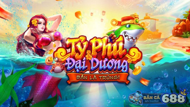 Game Săn Hũ Đại Dương Tại Uk88 2 Những điều thú vị mà trò chơi săn hũ đại dương mang lại