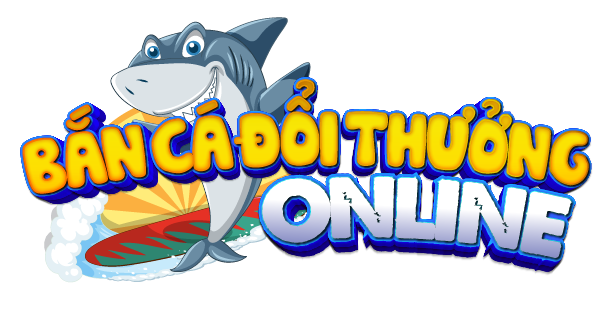 Bắn Cá Đổi Thưởng