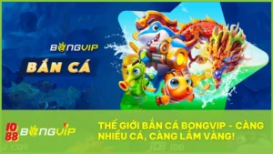 bắn cá BongVip
